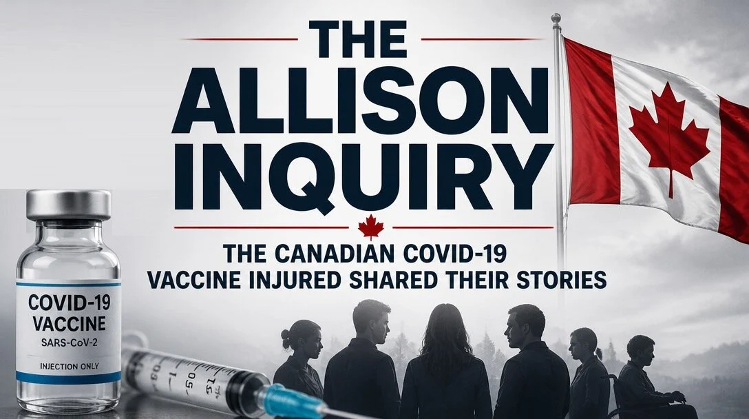 Promotional graphic for “The Allison Inquiry” showing a COVID-19 vaccine vial and syringe, silhouettes of six people and a Canadian flag. Text reads: “The Canadian COVID-19 vaccine injured shared their stories.”