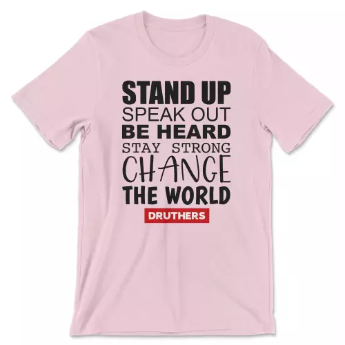 Druthers Shirt Stand Up Speak Out Pink