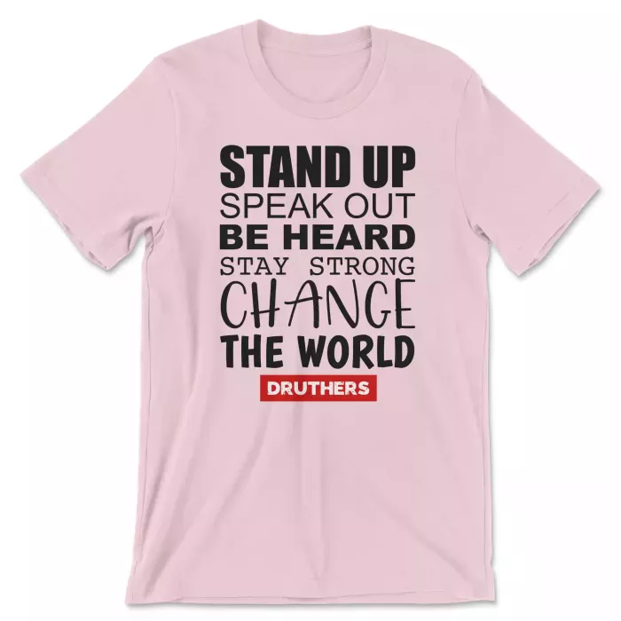 Druthers Shirt Stand Up Speak Out Pink