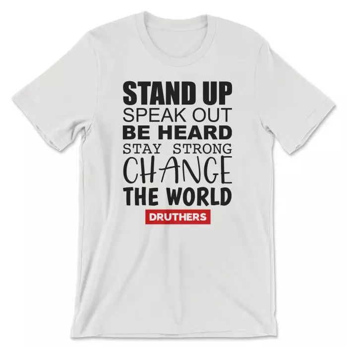 Druthers Shirt Stand Up Speak Out Vintage White